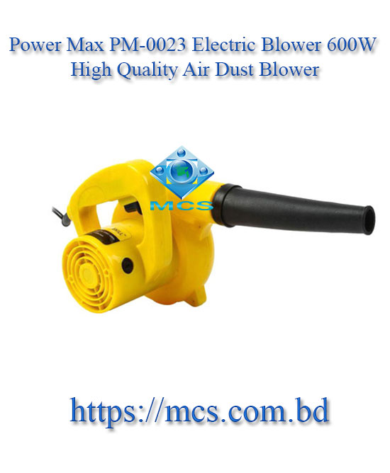 Power Max PM 0023 Electric Blower 600W High Quality Air Dust Blower 2
